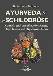 Ayurveda für die Schilddrüse - Mängelexemplar/Marianne Teitelbaum