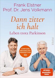 »Dann zitter ich halt« - Leben trotz Parkinson, Frank  Elstner / Jens Volkmann
