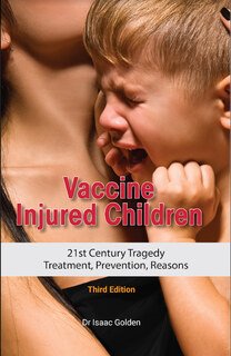 Vaccine Injured Children/Isaac Golden