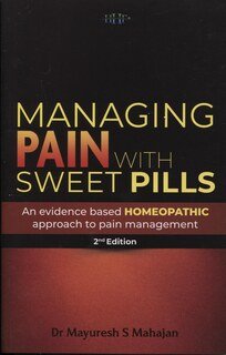 Managing PAIN with Sweet Pills/Mayuresh S Mahajan