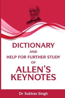 Dictionary of Allen's Keynotes/Subhas Singh