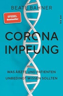 Corona-Impfung/Bahner, Beate / Bhakdi, Sucharit  / Reiß, Karina