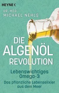 Die Algenöl-Revolution, Michael Nehls