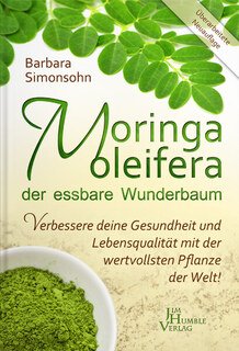 Moringa der essbare Wunderbaum/Barbara Simonsohn