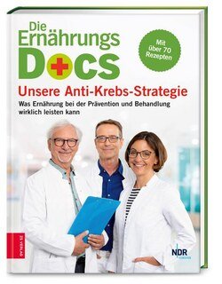 Die Ernährungs-Docs - Unsere Anti-Krebs-Strategie/Jörn Klasen / Matthias Riedl / Silja Schäfer