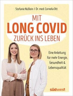 Mit Long Covid zurück ins Leben/Nüßlein, Stefanie / Ott, Cornelia