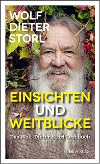 Einsichten und Weitblicke/Wolf-Dieter Storl