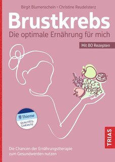 Brustkrebs - Die optimale Ernährung für mich/Birgit Blumenschein / Christine Reudelsterz