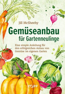 Gemüseanbau für Gartenneulinge/McSheehy, Jill