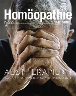 Homöopathie Zeitschrift 2022/4 - Austherapiert! Was die Homöopathie noch leisten kann, Homöopathie Forum e.V.