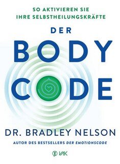 Der Body Code/Bradley Nelson
