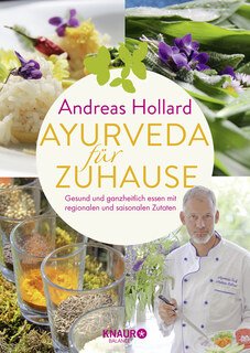 Ayurveda für zuhause/Andreas Hollard