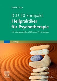 ICD-10 kompakt - Heilpraktiker für Psychotherapie/Sybille Disse