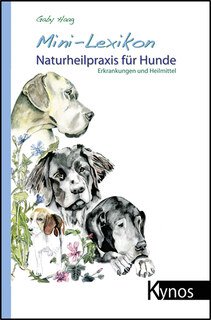 Mini-Lexikon Naturheilpraxis für Hunde, Gaby Haag