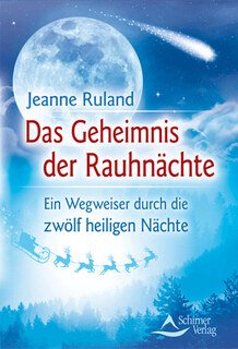 Das Geheimnis der Rauhnächte/Jeanne Ruland