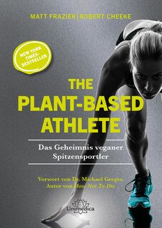The Plant-Based Athlete - Mängelexemplar/Matt Frazier / Robert Cheeke