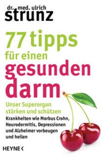 77 Tipps für einen gesunden Darm/Ulrich Strunz
