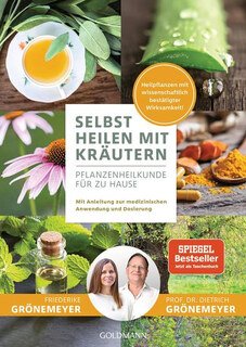 Selbst heilen mit Kräutern/Dietrich Grönemeyer / Friederike Grönemeyer