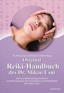 Original Reiki-Handbuch des Dr. Mikao Usui/Frank Arjava Petter