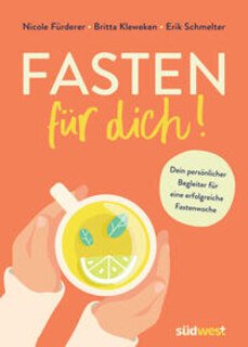 Fasten für dich!/Nicole Fürderer / Britta Kleweken / Erik Schmelter