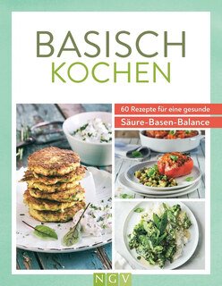 Basisch kochen, Naumann & Göbel (Hrsg.)