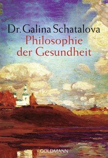 Philosophie der Gesundheit/Galina Schatalova