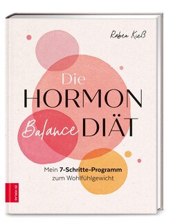 Die Hormon-Balance-Diät, Rabea Kieß