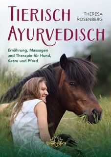 Tierisch Ayurvedisch/Theresa  Rosenberg