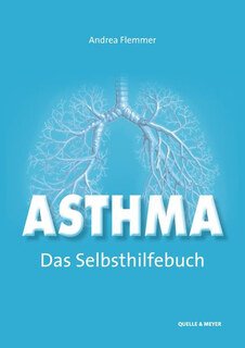 Asthma - Das Selbsthilfebuch/Andrea Flemmer