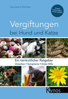 Vergiftungen bei Hund und Katze, Löwe, G. / Löwe, O.