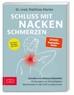 Schluss mit Nackenschmerzen, Matthias Manke