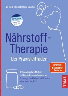 Nährstoff-Therapie - Der Praxisleitfaden/Helena Orfanos-Boeckel