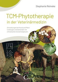 TCM-Phytotherapie in der Veterinärmedizin, Stephanie Reineke