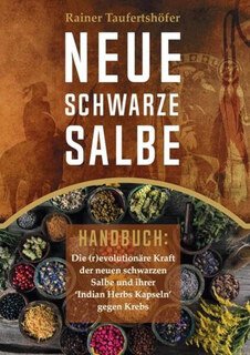 Neue Schwarze Salbe - Handbuch/Rainer Taufertshöfer