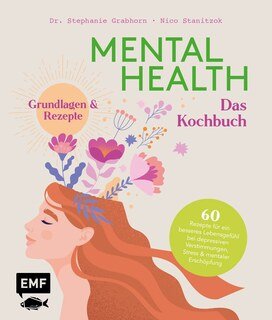 Mental Health - Das Kochbuch/Nico Stanitzok / Stephanie Grabhorn
