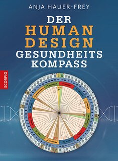 Der Human Design Gesundheitskompass/Anja Hauer-Frey