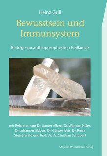 Bewusstsein und Immunsystem/Heinz Grill