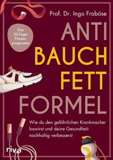 Anti-Bauchfett-Formel/Ingo Froböse