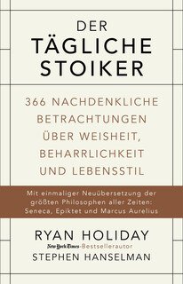 Der tägliche Stoiker, Ryan Holiday / Stephen Hanselman