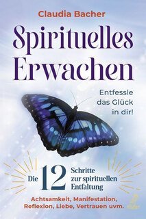 Spirituelles Erwachen/Claudia Bacher