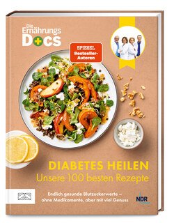 Die Ernährungs-Docs - Diabetes heilen - Unsere 100 besten Rezepte/Matthias Riedl / Viola Andresen / Silja Schäfer / Jörn Klasen