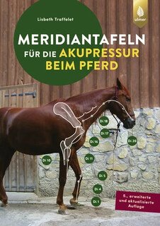Meridiantafeln für die Akupressur beim Pferd, Lisbeth Traffelet