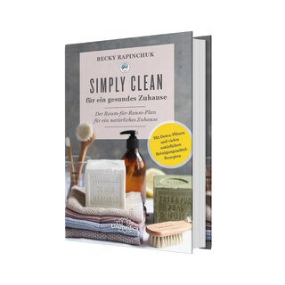 3er-Sparset: Unimedica Bücher - Oh She Glows! Das Kochbuch / Ganz ich! / Simply Clean für ein gesundes Zuhause, Angela Liddon / Jackson MacKenzie / Becky Rapinchuk