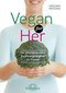 Vegan for Her / Virginia Messina