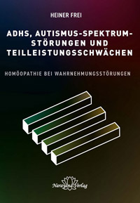 ADHS, Autismus-Spektrum-Störungen und Teilleistungsschwächen - Heiner Frei