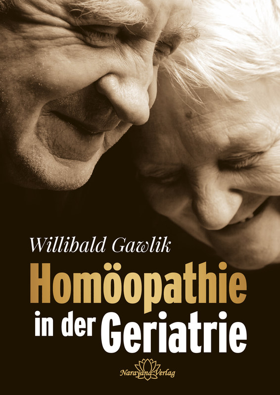 Homöopathie in der Geriatrie - Willibald Gawlik 