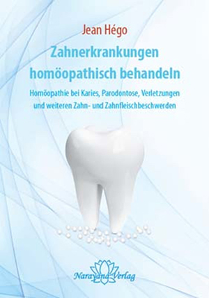 Zahnerkrankungen homöopathisch behandeln - Jean Hego 