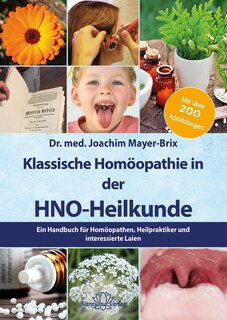 Cover: Joachim Mayer-Brix: Klassische Homöopathie in der HNO-Heilkunde